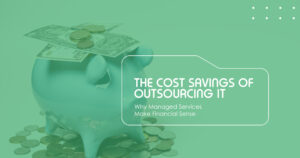 Benefits of outsourcing IT services