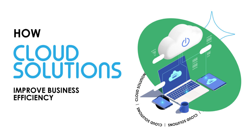 Cloud Solutions for Business Efficien